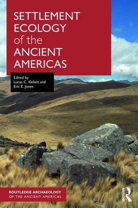 Kellett / Jones |  Settlement Ecology of the Ancient Americas | Buch |  Sack Fachmedien