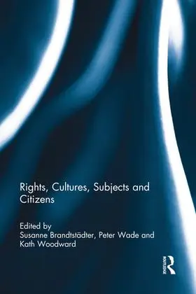 Brandtstädter / Wade / Woodward |  Rights, Cultures, Subjects and Citizens | Buch |  Sack Fachmedien