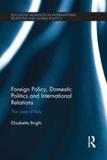 Brighi |  Foreign Policy, Domestic Politics and International Relations | Buch |  Sack Fachmedien