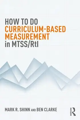 Clarke / Shinn |  How to do Curriculum-Based Measurement in MTSS/RtI | Buch |  Sack Fachmedien