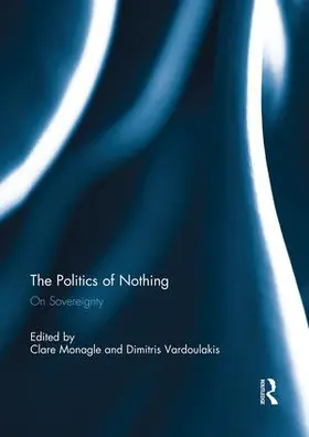 Monagle / Vardoulakis |  The Politics of Nothing | Buch |  Sack Fachmedien