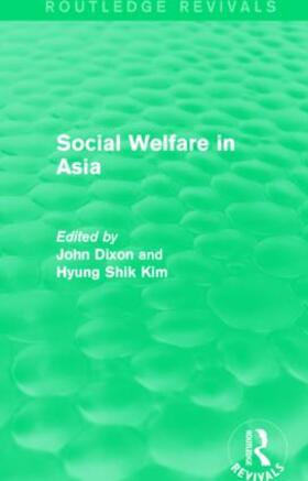 Dixon / Shik Kim | Social Welfare in Asia | Buch | 978-1-138-94684-2 | sack.de