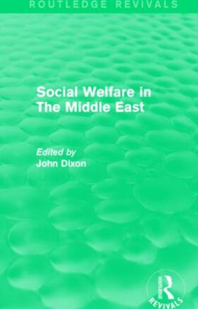 Dixon | Social Welfare in The Middle East | Buch | 978-1-138-94685-9 | sack.de