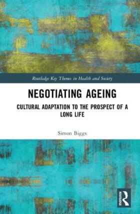 Biggs |  Negotiating Ageing | Buch |  Sack Fachmedien
