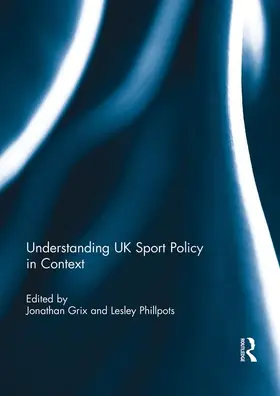 Grix | Understanding UK Sport Policy in Context | Buch | 978-1-138-94837-2 | www.sack.de