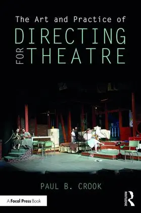 Crook |  The Art and Practice of Directing for Theatre | Buch |  Sack Fachmedien