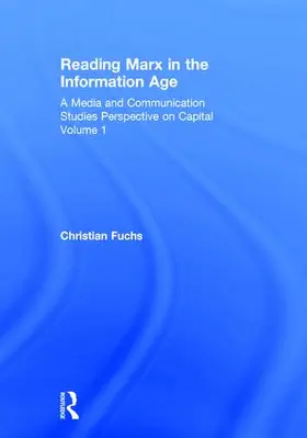 Fuchs | Reading Marx in the Information Age | Buch | 978-1-138-94855-6 | www.sack.de