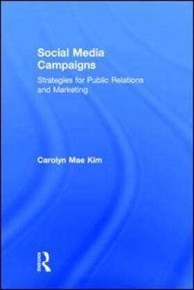 Kim | Social Media Campaigns | Buch | 978-1-138-94859-4 | sack.de