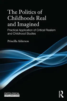 Alderson |  The Politics of Childhoods Real and Imagined | Buch |  Sack Fachmedien