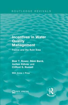Bower / Barre / Barré | Incentives in Water Quality Management | Buch | 978-1-138-94891-4 | sack.de