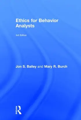 Bailey / Burch |  Ethics for Behavior Analysts | Buch |  Sack Fachmedien