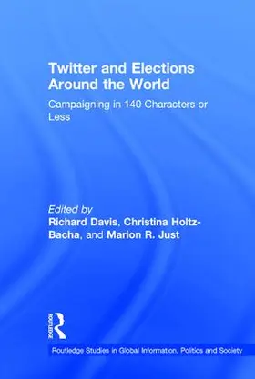 Davis / Holtz-Bacha / Just |  Twitter and Elections around the World | Buch |  Sack Fachmedien