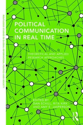 Schill / Kirk / Jasperson |  Political Communication in Real Time | Buch |  Sack Fachmedien