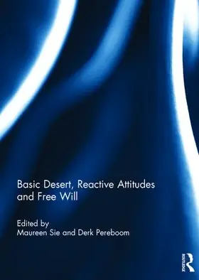Sie / Pereboom |  Basic Desert, Reactive Attitudes and Free Will | Buch |  Sack Fachmedien