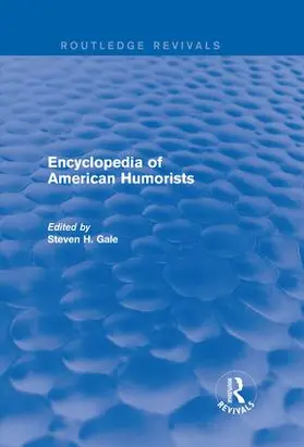 Gale |  Encyclopedia of American Humorists | Buch |  Sack Fachmedien