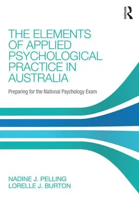 Pelling / Burton |  The Elements of Applied Psychological Practice in Australia | Buch |  Sack Fachmedien