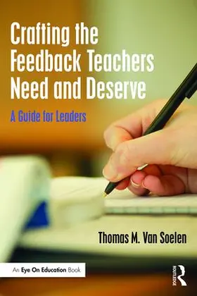 Van Soelen | Crafting the Feedback Teachers Need and Deserve | Buch | 978-1-138-95003-0 | www.sack.de