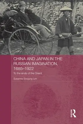 Lim |  China and Japan in the Russian Imagination, 1685-1922 | Buch |  Sack Fachmedien