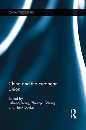 Dong / Wang / Dekker |  China and the European Union | Buch |  Sack Fachmedien