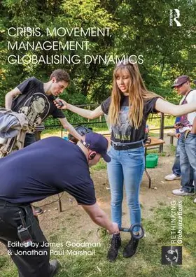 Goodman / Marshall |  Crisis, Movement, Management: Globalising Dynamics | Buch |  Sack Fachmedien