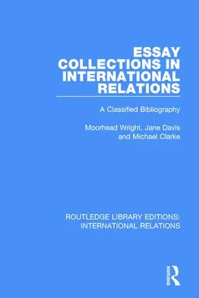 Wright / Davis / Clarke |  Essay Collections in International Relations | Buch |  Sack Fachmedien