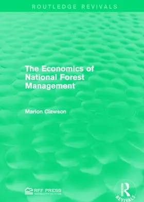 Clawson | The Economics of National Forest Management | Buch | 978-1-138-95182-2 | sack.de