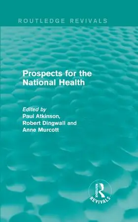 Atkinson / Dingwall / Murcott |  Prospects for the National Health | Buch |  Sack Fachmedien