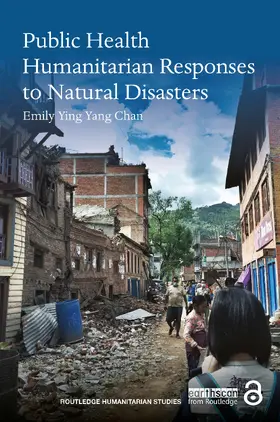 Chan |  Public Health Humanitarian Responses to Natural Disasters | Buch |  Sack Fachmedien