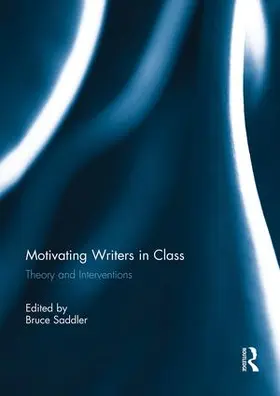 Saddler |  Motivating Writers in Class | Buch |  Sack Fachmedien