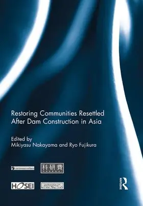 Nakayama / Fujikura |  Restoring Communities Resettled After Dam Construction in Asia | Buch |  Sack Fachmedien