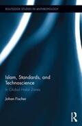 Fischer |  Islam, Standards, and Technoscience | Buch |  Sack Fachmedien