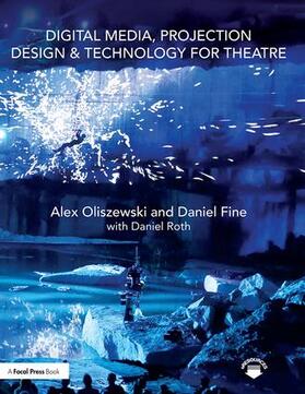 Oliszewski / Fine / Roth | Digital Media, Projection Design, and Technology for Theatre | Buch | sack.de