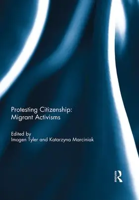 Tyler |  Protesting Citizenship: Migrant Activisms | Buch |  Sack Fachmedien
