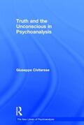 Civitarese |  Truth and the Unconscious in Psychoanalysis | Buch |  Sack Fachmedien