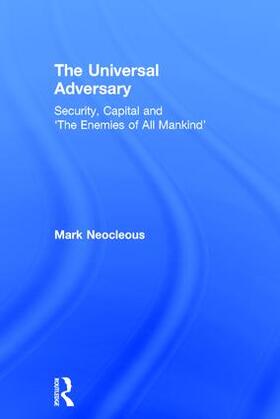 Neocleous | The Universal Adversary | Buch | 978-1-138-95515-8 | sack.de