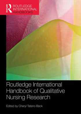 Beck |  Routledge International Handbook of Qualitative Nursing Research | Buch |  Sack Fachmedien