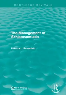 Rosenfield | The Management of Schistosomiasis | Buch | 978-1-138-95565-3 | sack.de