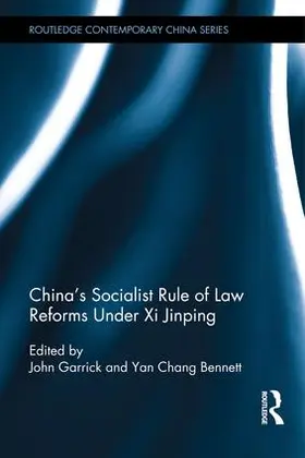 Garrick / Bennett |  China's Socialist Rule of Law Reforms Under Xi Jinping | Buch |  Sack Fachmedien