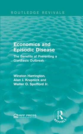 Harrington / Krupnick / Spofford Jr. |  Economics and Episodic Disease | Buch |  Sack Fachmedien
