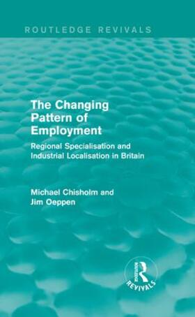 Chisholm / Oeppen |  The Changing Pattern of Employment | Buch |  Sack Fachmedien