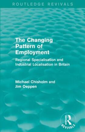 Chisholm / Oeppen |  The Changing Pattern of Employment | Buch |  Sack Fachmedien
