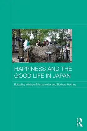 Manzenreiter / Holthus |  Happiness and the Good Life in Japan | Buch |  Sack Fachmedien