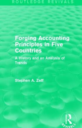 Zeff | Forging Accounting Principles in Five Countries | Buch | 978-1-138-95688-9 | sack.de