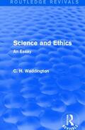 Waddington |  Science and Ethics | Buch |  Sack Fachmedien