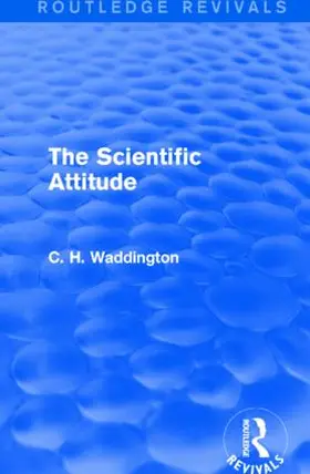 Waddington | The Scientific Attitude | Buch | 978-1-138-95702-2 | www.sack.de