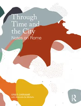 Cheramie / De Michelis |  Through Time and the City | Buch |  Sack Fachmedien