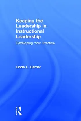 Carrier |  Keeping the Leadership in Instructional Leadership | Buch |  Sack Fachmedien