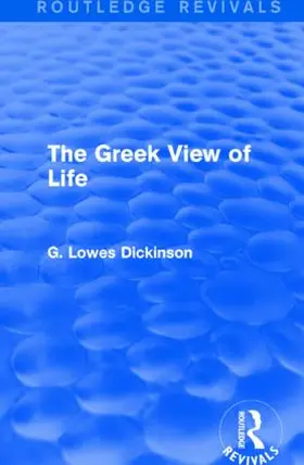 Dickinson |  The Greek View of Life | Buch |  Sack Fachmedien