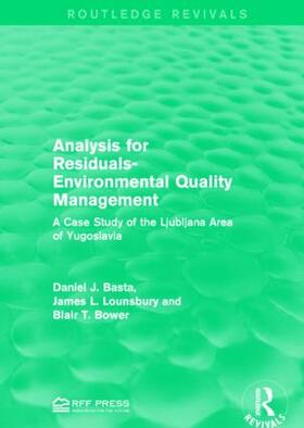 Basta / Lounsbury / Bower |  Analysis for Residuals-Environmental Quality Management | Buch |  Sack Fachmedien