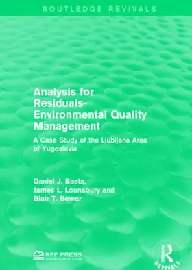 Basta / Lounsbury / Bower | Analysis for Residuals-Environmental Quality Management | Buch | 978-1-138-95810-4 | sack.de